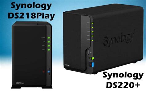 DS218 vs. . Ds220j vs ds218play